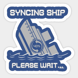 Syncing Ship Sticker
